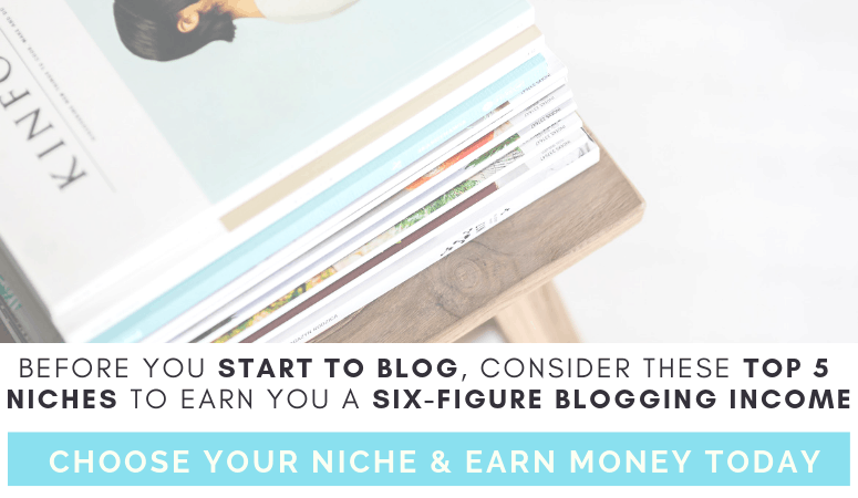 Trouble finding a money making niche for your blog? Learn about these top 5 blogging niches that will help you earn a six-figure income as a full time blogger! Earning money as a blogger can take time so make sure that you set yourself up for success by reviewing niches that have the ability to earn you a high income.