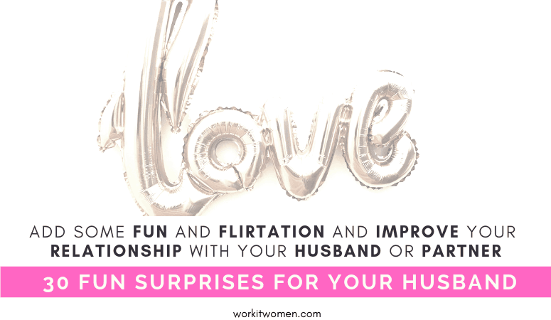 30 fun and flirty surprises to improve your relationship with your husband or partner by work it women featured image