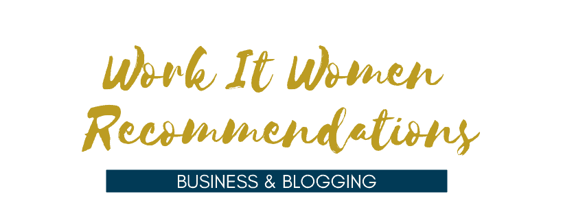 personal and blogging business recommendations for work it women readers